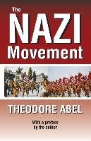 The Nazi Movement Abel Theodore Fred
