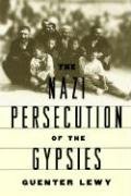 The Nazi Persecution of the Gypsies Lewy Guenter