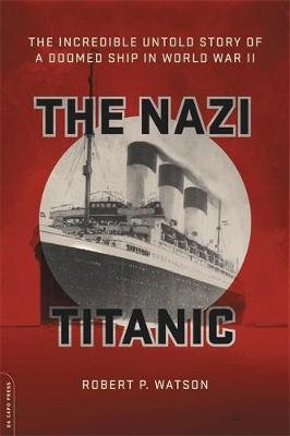 The Nazi Titanic Watson Robert