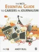 The NCTJ Essential Guide to Careers in Journalism Bull Andy