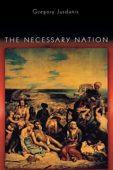 The Necessary Nation Jusdanis Gregory