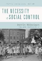 The Necessity of Social Control Meszaros Istvan