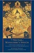 The Nectar of Manjushri's Speech: A Detailed Commentary on Shantideva's Way of the Bodhisattva Pelden Kunzang