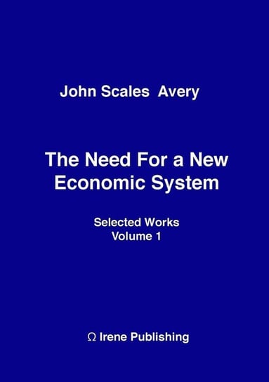 The Need for a New Economic System Avery John Scales