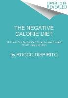 The Negative Calorie Diet Dispirito Rocco