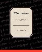 The Negro Du Bois W. E. B.