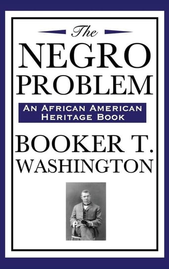 The Negro Problem (an African American Heritage Book) Washington Booker T.