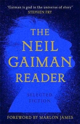 The Neil Gaiman Reader: Selected Fiction Gaiman Neil