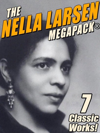 The Nella Larsen MEGAPACK Larsen Nella