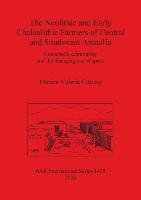 The Neolithic and Early Chalcolithic Farmers of Central and Southwest Anatolia Cutting Marion Valerie