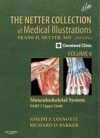 The Netter Collection of Medical Illustrations: Musculoskele Iannotti Joseph P.
