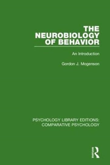 The Neurobiology of Behavior: An Introduction Gordon J. Mogenson