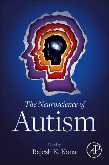 The Neuroscience of Autism Opracowanie zbiorowe