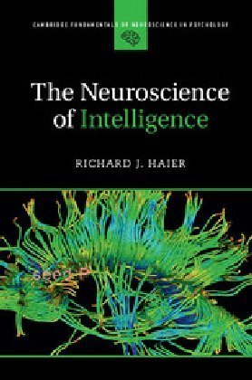 The Neuroscience of Intelligence Haier Richard J.