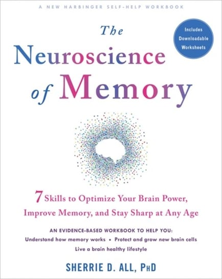 The Neuroscience of Memory: Seven Skills to Optimize Your Brain Power, Improve Memory and Stay Shar Sherrie All