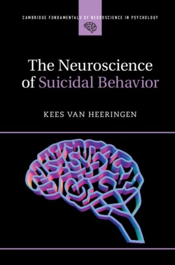 The Neuroscience of Suicidal Behavior Kees van Heeringen
