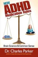 The New ADHD Medication Rules Charles Parker