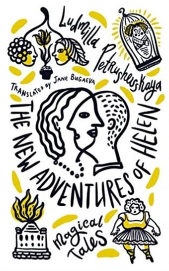The New Adventures of Helen. Magical Tales Petrushevskaya Ludmilla