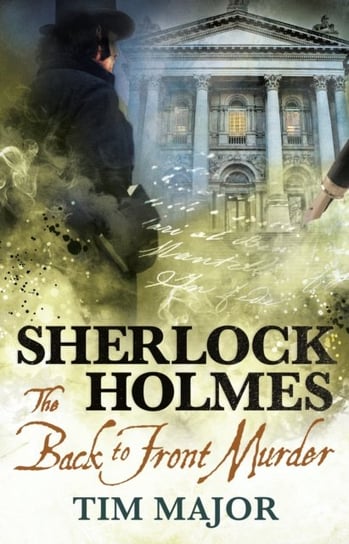 The New Adventures of Sherlock Holmes - The Back-To-Front Murder Tim Major