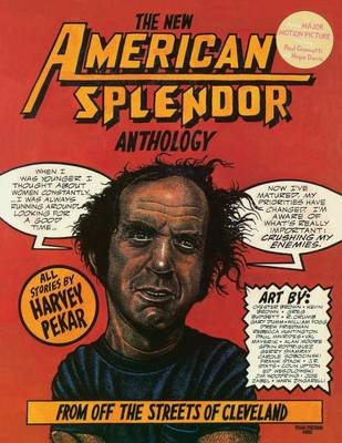 The New American Splendor Anthology Pekar Harvey