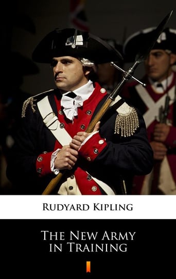 The New Army in Training Kipling Rudyard