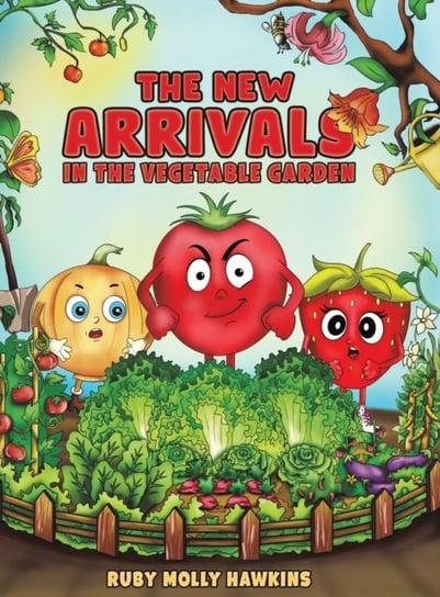 The New Arrivals: In the Vegetable Garden Ruby Molly Hawkins
