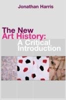 The New Art History Harris Jonathan