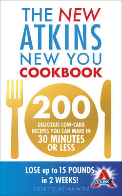 The New Atkins New You Cookbook Heimowitz Colette