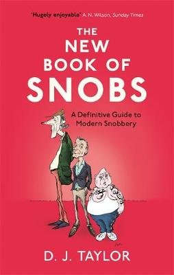 The New Book of Snobs Taylor D. J.