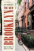 The New Brooklyn: What It Takes to Bring a City Back Hymowitz Kay S.
