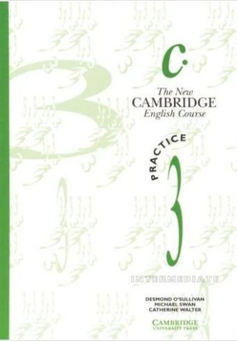 The New Cambridge English Course 3 Practice Book Swan Michael