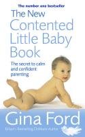 The New Contented Little Baby Book Ford Gina