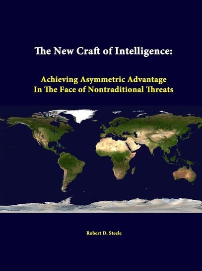 The New Craft of Intelligence Steele Robert D.