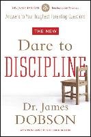 The New Dare to Discipline Dobson James C.