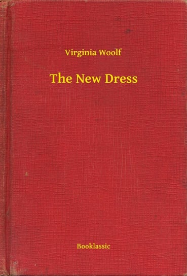 The New Dress Virginia Woolf