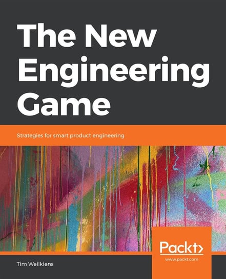 The New Engineering Game Tim Weilkiens