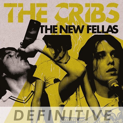 The New Fellas - Definitive Edition The Cribs