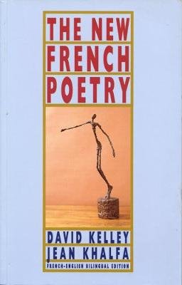 The New French Poetry Kelley David