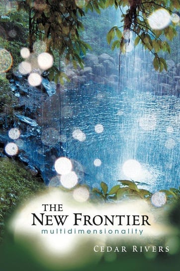 The New Frontier Rivers Cedar