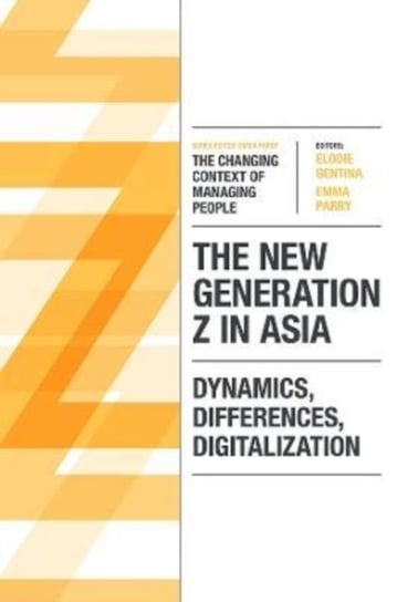 The New Generation Z in Asia: Dynamics, Differences, Digitalization Opracowanie zbiorowe