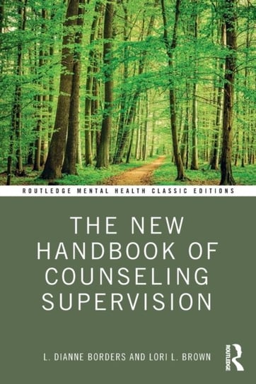 The New Handbook of Counseling Supervision L. Dianne Borders, Lori L. Brown