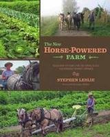 The New Horse-Powered Farm Stephen Leslie