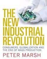 The New Industrial Revolution Marsh Peter