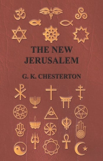 The New Jerusalem Chesterton G. K.