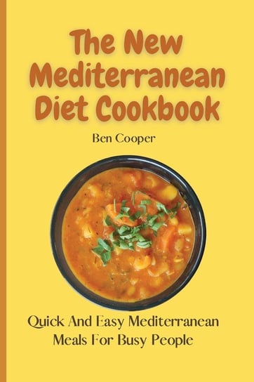 The New Mediterranean Diet Cookbook Cooper Ben