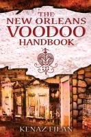 The New Orleans Voodoo Handbook Filan Kenaz