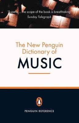 The New Penguin Dictionary of Music Griffiths Paul