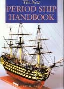 The New Period Ship Handbook Julier Keith