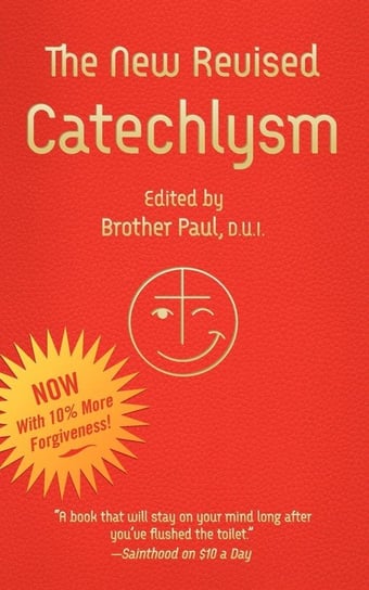 The New Revised Catechlysm Brother Paul D.U.I.