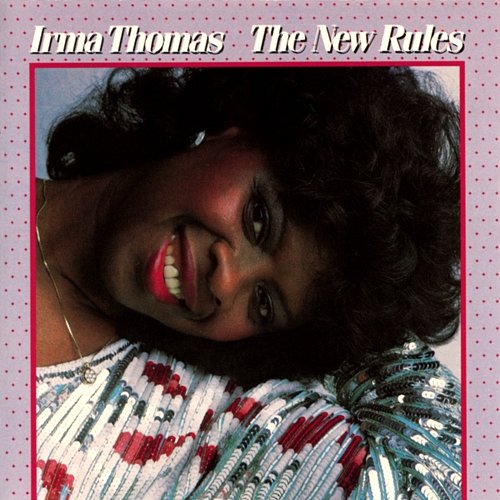 The New Rules Irma Thomas